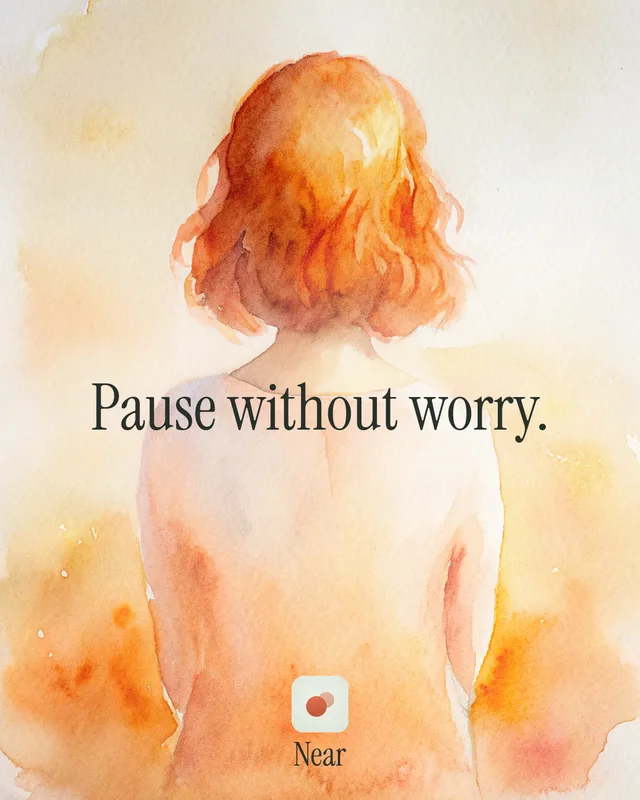 Pause without worry.